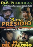 3 De Presido & Muerte Del Palomo