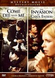 Invasion of Carol Enders & Come Die With Me