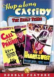 Hopalong Cassidy - Call of the Prairie / Heart of the West
