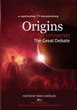 Origins of the Universe...The Great Debate