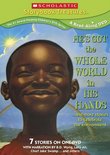 He's Got the Whole World in His Hands... and More Stories to Celebrate the Environment (Scholastic Storybook Treasures)