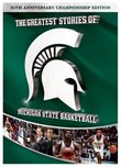 The Greatest Stories of Michigan State Basketball