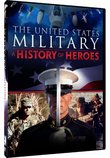 The United States Military: A History of Heroes