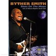 Byther Smith: Blues On The Moon - Live at Natural Rhythm Social Club