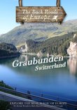 Back Roads of Europe GRAUBUNDEN SWITZERLAND