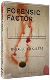 Forensic Factor: Unexpected Killers