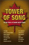 Tower of Song - An Epic Story of Canada and Its Music