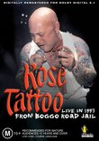 Rose Tattoo - Live In 1993 From Boggo Road Jail