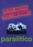 Peter and the Test Tube Babies - Paralitico
