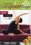 Living Room Yoga: Twist and Bend