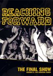 Reaching Forward - The Final Show