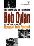 The Other Side of the Mirror: Bob Dylan Live At The Newport Folk Festival 1963-1965