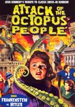 Attack of the Octopus People / Frankenstein vs. Hitler