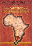 Capstick: Botswana Safari