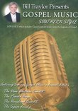 Bill Traylor Presents Gospel Music, Southern Style on 3 DVD's
