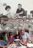 American Cultural History  Family Values