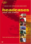 Headcases: People With Problems