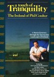A Touch of Tranquility - The Ireland of Phil Coulter