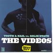 The Videos: Tooth & Nail vs. Solid State