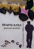 Richard Tuttle: Never Not an Artist