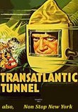 Transatlantic Tunnel / Non Stop New York