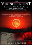 The Viking Serpent; Secrets of the Celtic Church in Norway and Sacred Pentagram Geometry