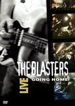 The Blasters Live - Going Home