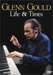 Glenn Gould - Life & Times