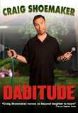 Craig Shoemaker: Daditude