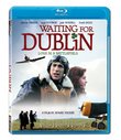 Waiting for Dublin [Blu-ray]