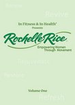 Rochelle Rice: Empowering Women Through Movement