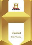 History -- Gangland: Basic Training
