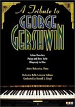 A Tribute to George Gershwin - Cuban Overture, Porgy and Bess, Rhapsody in Blue / Gloyd, Makowicz