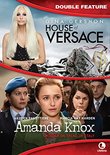 House of Versace / Amanda Knox Story