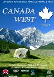 CANADA WEST - Volume 1: A JOURNEY TO THE TRUE NORTH, STRONG & FREE
