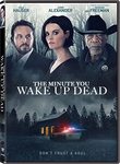The Minute You Wake Up Dead [DVD]