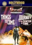 Things to Come/Journey to the Center of Time
