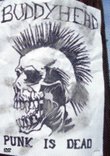 Buddyhead Presents: Punk Is Dead