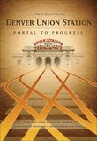 Denver Union Station: Portal to Progress