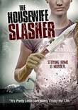 The Housewife Slasher