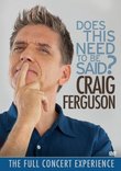 Craig Ferguson: Does This Need to Be Said