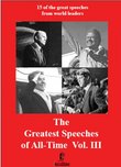 The Greatest Speeches of All-Time Vol III