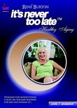 Rene Burton, It's Never Too Late, Healthy Aging Level 3 (Advanced)
