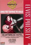 Impact! Songs That Changed the World / Elvis Presley - Heartbreak Hotel