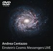 Andrea Centazzo - Einstein's Cosmic Messengers Live