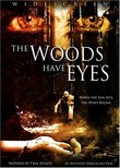 The Woods Have Eyes