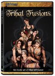 Tribal Fusions: Exotic Art of Tribal Bellydance