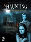 A HAUNTING - Twilight of Evil - AS SEEN ON DISCOVERY CHANNEL!