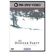 The American Experience: The Donner Party