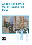 As The Sun Comes Up, The Bricks Fall Down (Institutional Use)